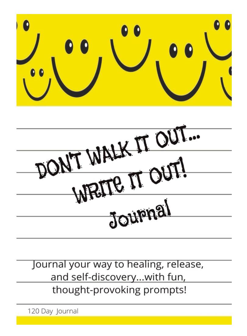 Book: Don’t Walk it Out, Write it Out Journal