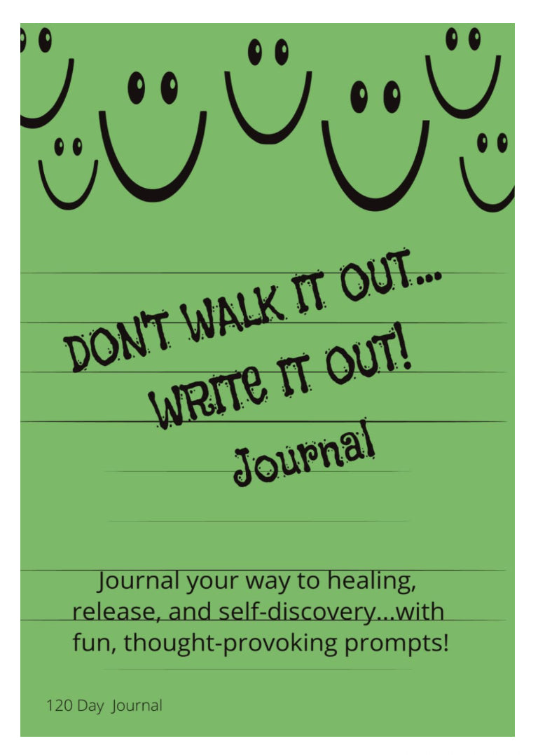 Book: Don’t Walk it Out, Write it Out Journal