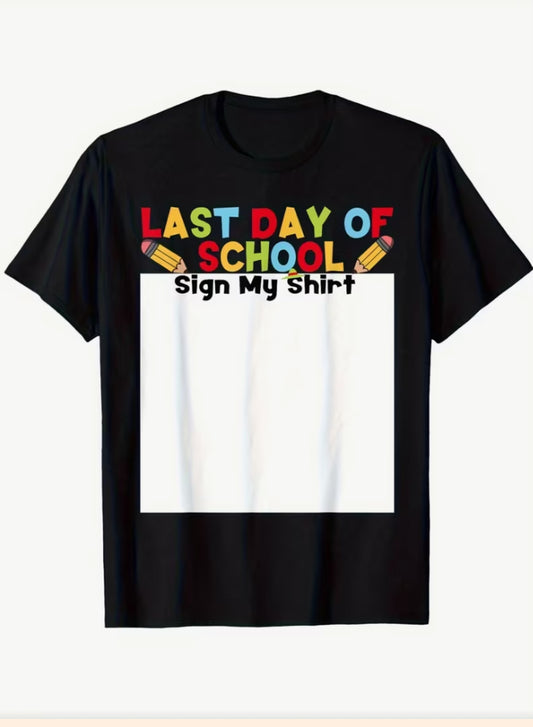 T-Shirt: Last Day of School