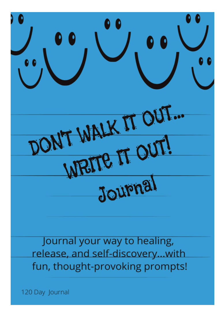 Book: Don’t Walk it Out, Write it Out Journal