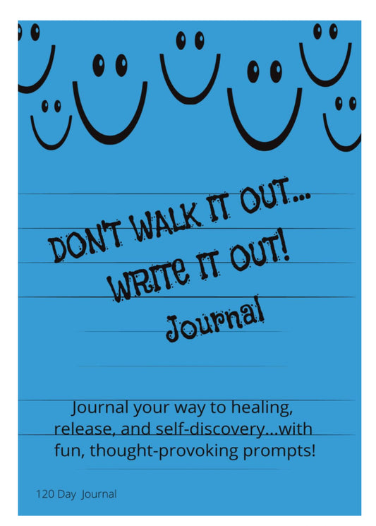 Book: Don’t Walk it Out, Write it Out Journal